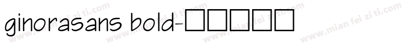 ginorasans bold字体转换